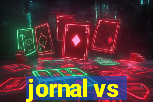 jornal vs